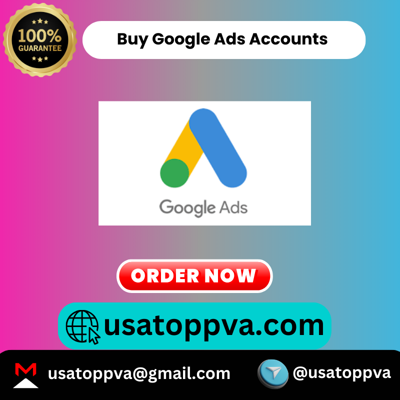 Buy Google Ads Accounts - 100% Customer Helpful